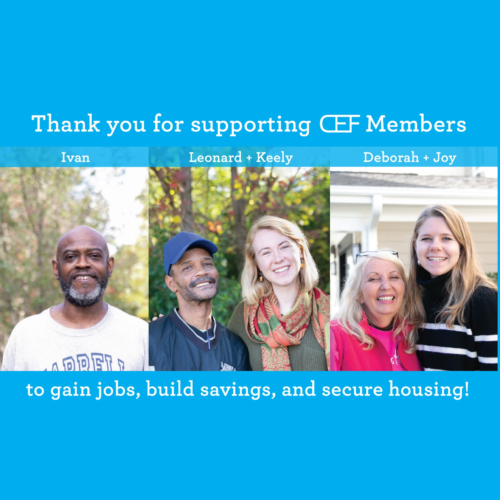 Dear CEF Family,

One day, after passing out suddenly at work, Deborah was airlifted to UNC for critical care from her home in Johnston County. While completing medical rehabilitation, she knew she needed to find a way to remain close by her doctors, so she joined CEF and began working with Advocates to secure a place to stay in Chapel Hill. The housing search was difficult. At her lowest point, Deborah was two days away from being released from rehab with nowhere to stay. 