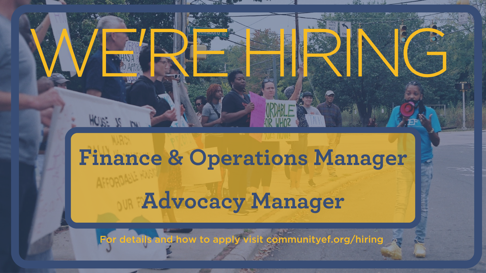 We're Hiring
Finance & Operations Manager
Advocacy Manager
For details and how to apply visit communityef.org/hiring